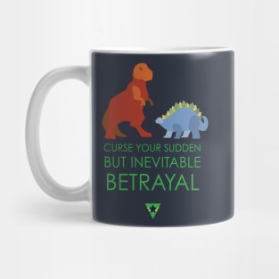 inevitable betrayal Mug